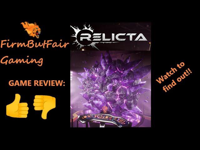 FirmButFair Gaming: Relicta - Honest Game Review - First Person Puzzle Solving. Is it worth playing?