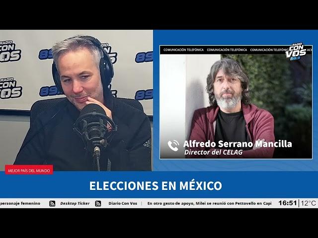 Elecciones en México | El análisis de Alfredo Serrano Mancilla en Mejor País del Mundo