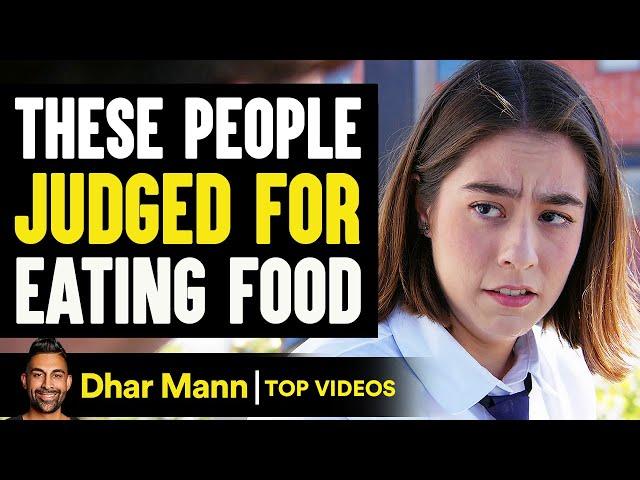 These People Judged for Eating Food | Dhar Mann