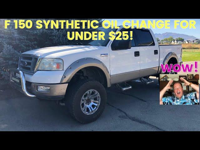 F 150 SYNTHETIC OIL CHANGE $25!