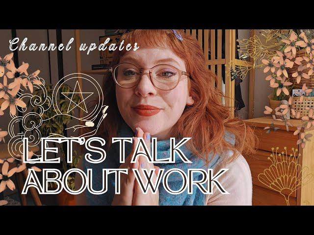 The Work Witch & the Future of This Channel