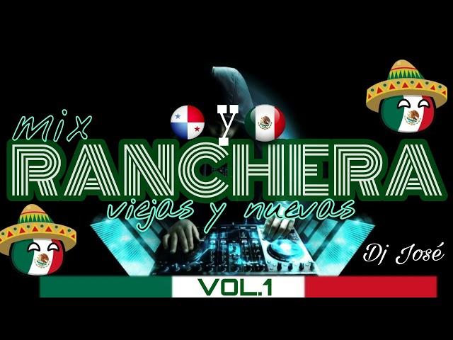  MIX VOL.1  RANCHERA / CORRIDO  - VIEJAS Y NUEVAS - MIX VARIADO 2023 - Dj José 507pty