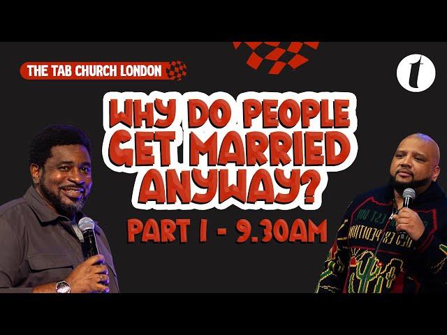 Why Do People Get Married Anyway? | 25.02.24 | Sunday Service | Tab@Home