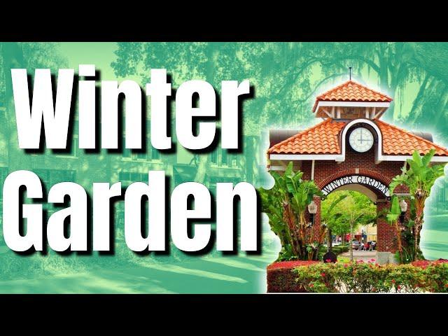 Winter Garden Explained by an Orlando Realtor