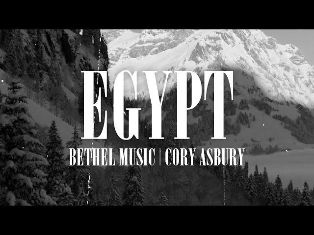 Egypt (Lyric Video) | Bethel Music, Cory Asbury