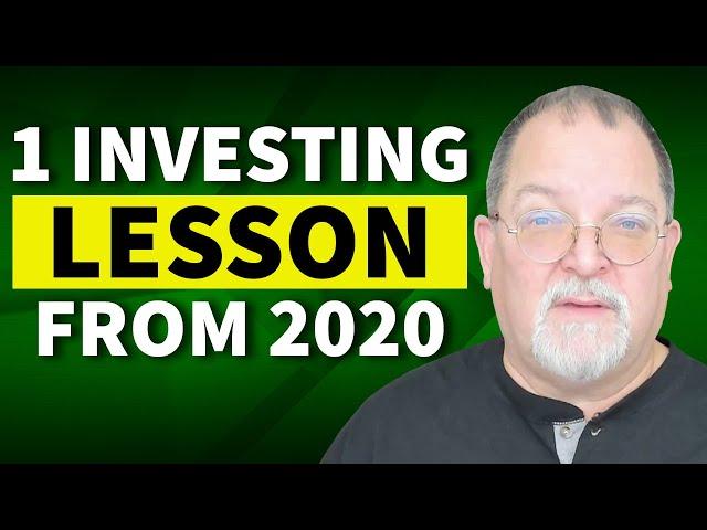 If Investors Learn 1 Thing From 2020, It Should Be This