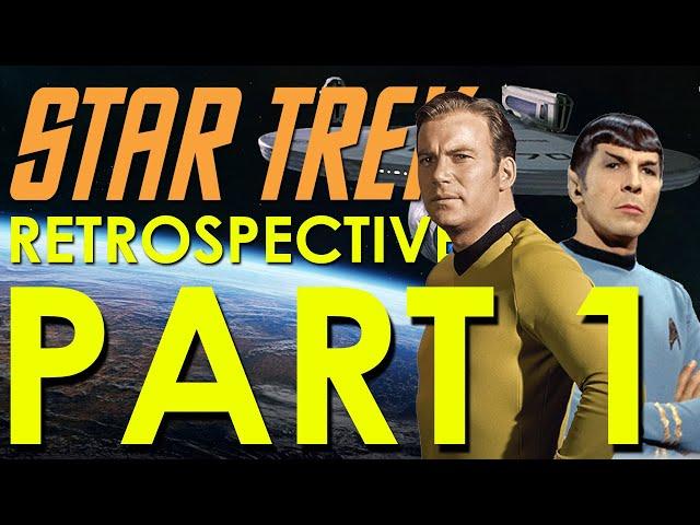 Star Trek The Original Series Retrospective/Review - Star Trek Retrospective, Part 1