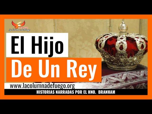 El Hijo De Un Rey - Historias Narradas por el Hermano Branham