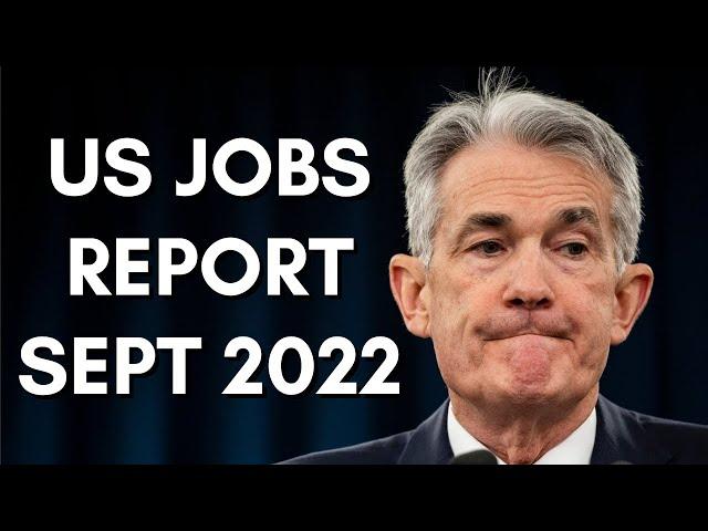 US Jobs Report September '22 - What's Coming from the FED & for the Housing Market