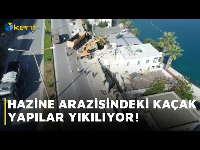 HAZİNE ARAZİSİNDEKİ KAÇAK YAPILAR YIKILIYOR!