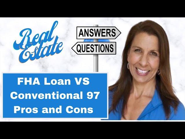 FHA vs Conventional 97 Loans | Conventional 97 Loan | FHA vs Conventional interest rates