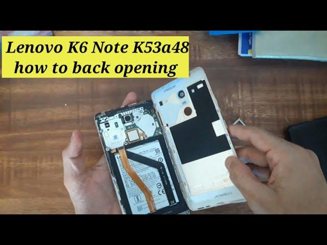 Lenovo K6 Note K53a48 back case how to open | lenovo disassembly