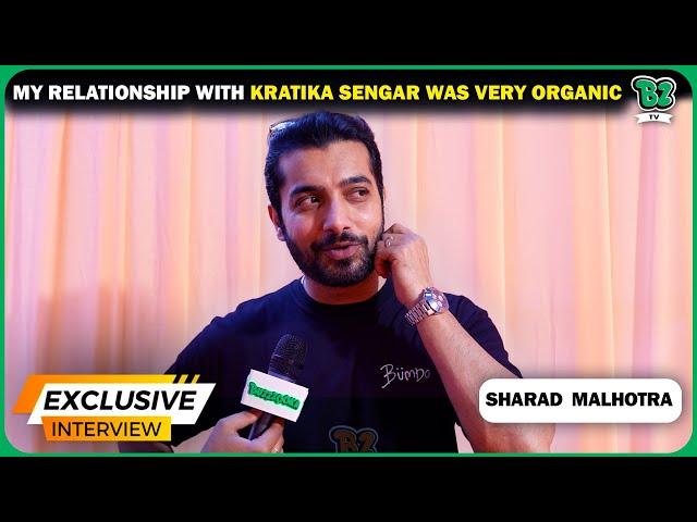 Exclusive Interview- Sharad Malhotra, आखिरकार  इतने दिन से क्यों गायब थे Television Industry से ?