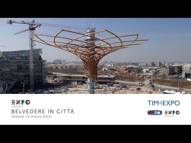 Expo Milano 2015: Belvedere in Città 13/03/2015