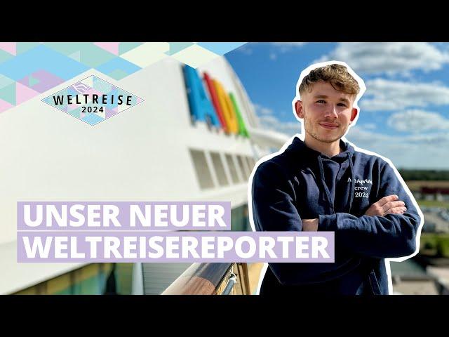 AIDAsol Weltreise 2024 | Unser Weltreisereporter Dave