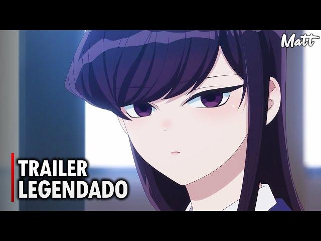 Komi-san Can't Communicate | Trailer Oficial Legendado