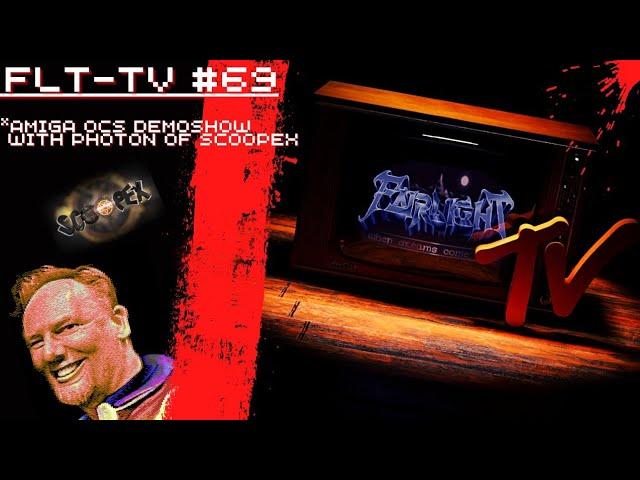 FairLight TV #69, with Photon/Scoopex and Amiga OCS demo's.