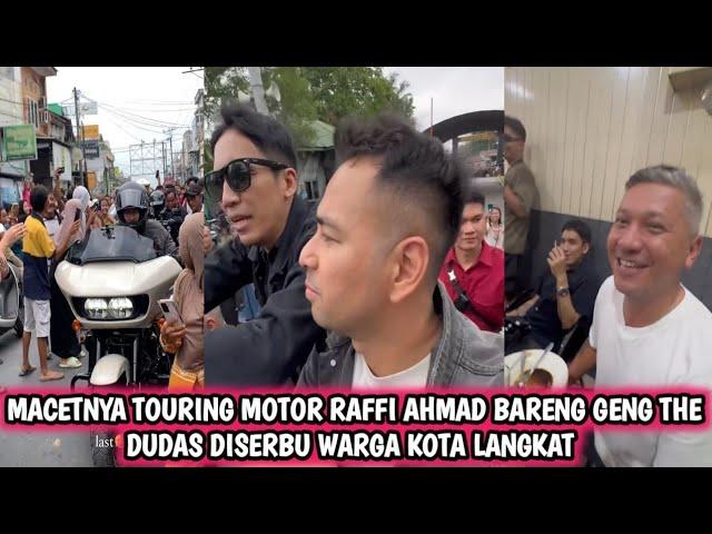 MACETNYA TOURING MOTOR RAFFI DAN THE DUDAS DISERBU FANS DI PINGGIR JALAN