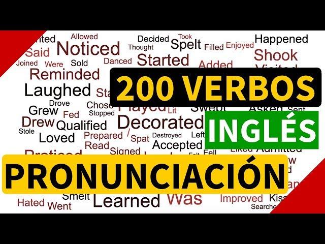 200 verbos regulares e irregulares en inglés con pronunciación y significado en español