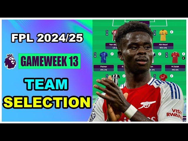 FPL Gameweek 13: TEAM SELECTION | Fantasy Premier League Tips 2024/25