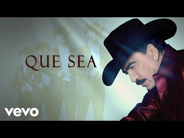 Joan Sebastian, Calibre 50 - Que Sea (Lyric Video)