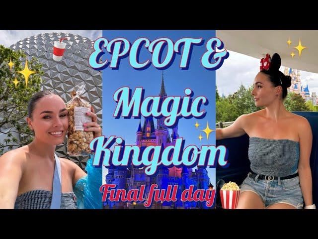 FLORIDA DAY 13 ! FINAL DAY EPCOT & Magic Kingdom! 🩷