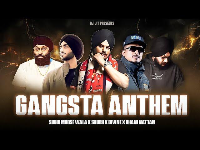 Gangsta Anthem | Sidhu Moosewala X Shubh X Divine X Chani Nattan | Prod. By Dj Jit