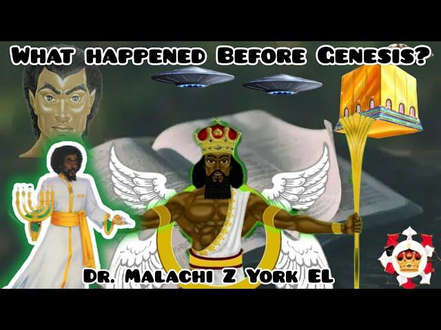 Dr. Malachi Z York EL - What Happen Before Genesis?