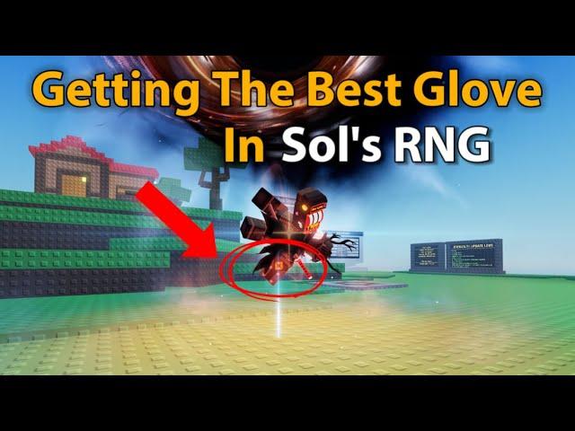 Getting The Best Glove In Sol's RNG