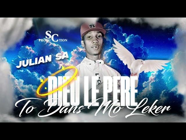 Julian Sa - Dieu Le Père(Sc production)