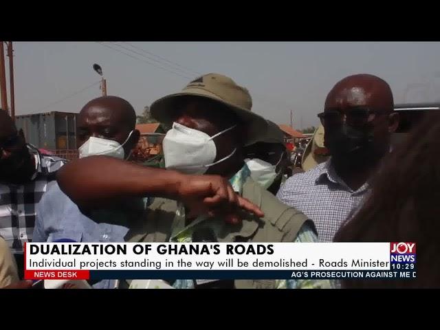 Dualization of Ghana’s Roads: Individual projects standing in the way will be demolished (7-1-22)