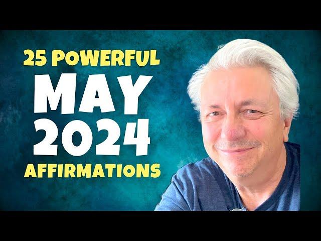 25 Powerful Affirmations for May 2024 | Bob Baker Inspiration Update