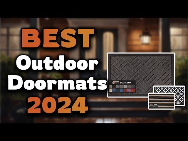 Top Best Outdoor Doormats in 2024 & Buying Guide - Must Watch Before Buying!