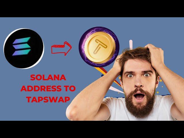 Effortlessly Add Your Solana Address On Tapswap