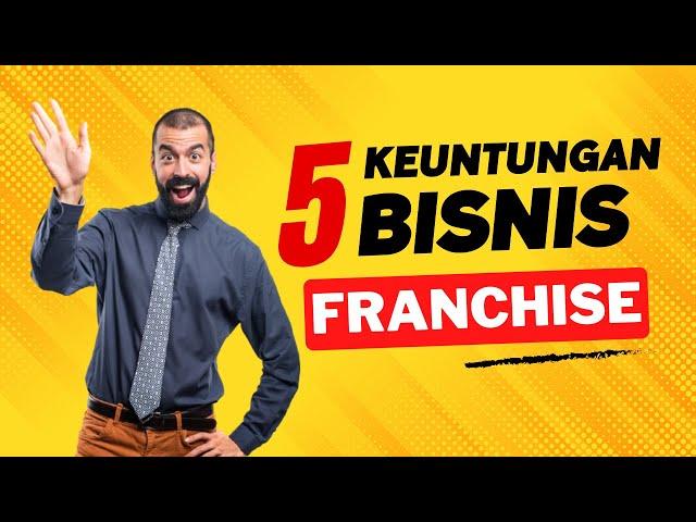 Kenapa Bisnis Franchise masih di minati? ini 5 keuntungan bisnis franchise | Beli Franchise