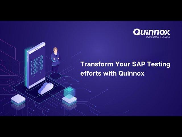 Accelerate Your SAP Testing Success with Quinnox | Testing Services for Businesses