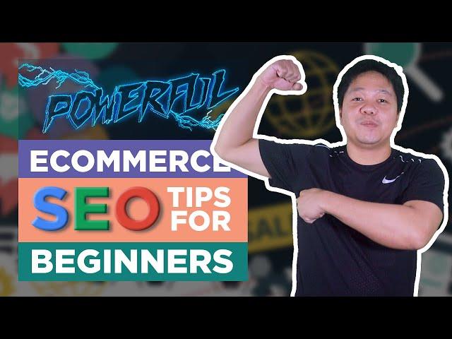 Powerful Ecommerce SEO Tips for Beginners (Filipino)