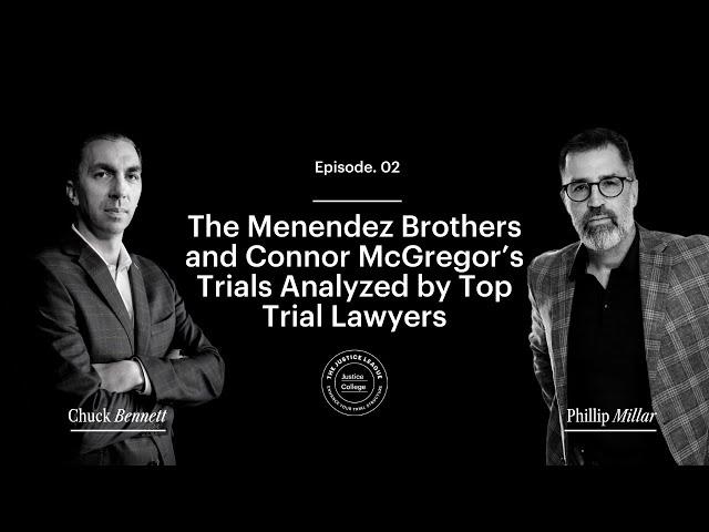 The Menendez Brothers and Connor McGregor's Trials Analyzed by Top Trial Lawyers