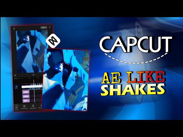 Ae like Shakes on Capcut | CapCut Tutorial