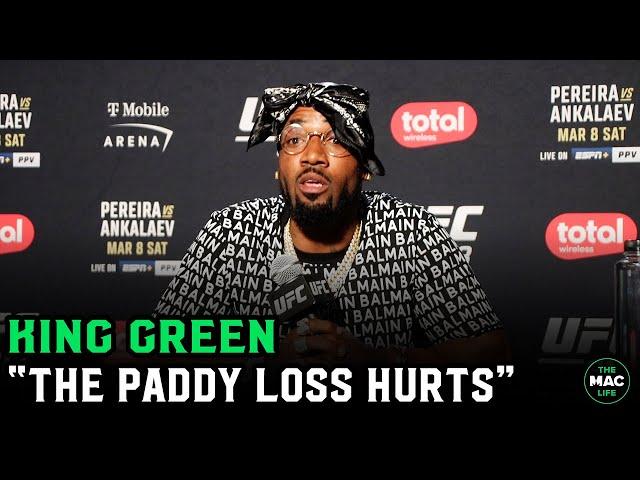 King Green: “That Paddy Pimblett loss hurt real bad - A Real Life Blooper”