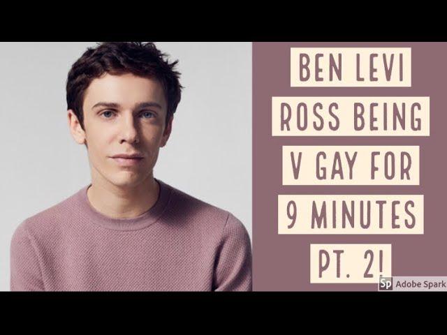 Ben Levi Ross Being V Gay for 9 Minutes Part 2!