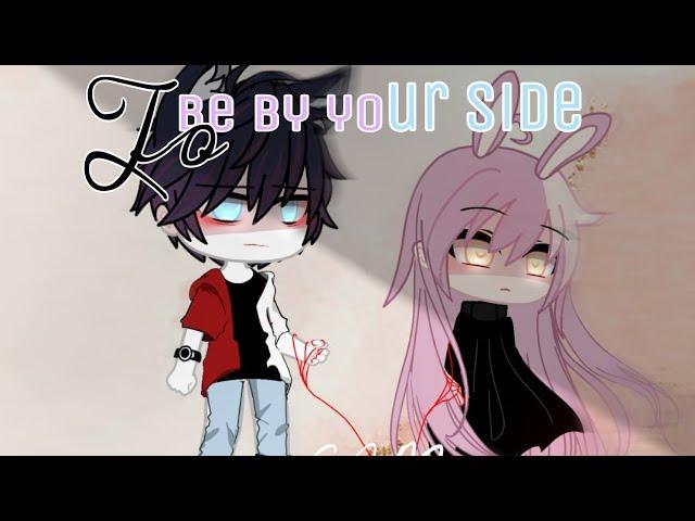 To be by your side // [GKBP] ||[GCM••GCMM]( read description)