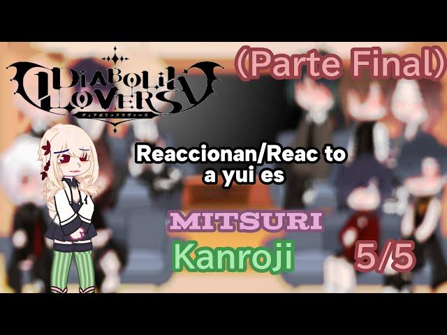 ︎Diabolik Lovers reaccionan/react to a Yui es Mitsuri Kanroji(Kny-Español/Inglés)5/5(P.Final)︎