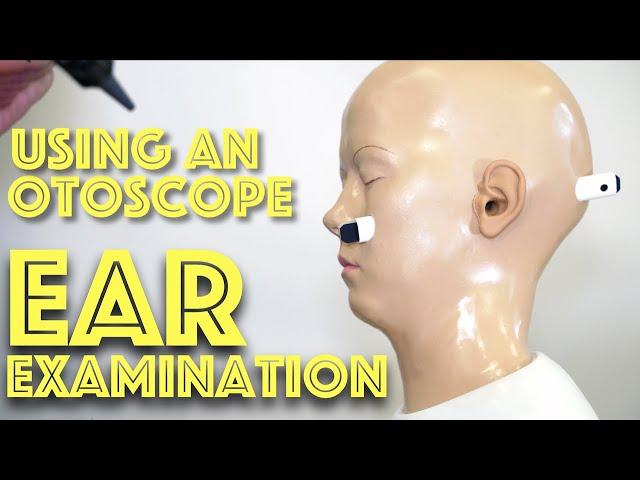 Ear Examination - Using an Otoscope - Ear Anatomy - Clinical Skills - Dr Gill