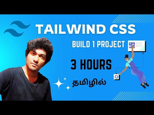 Tailwind CSS 3 for Beginners to Advanced | Full Course with Project in Tamil