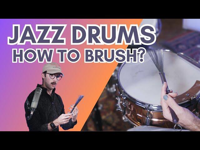 How To Play Jazz Drums | BRUSHES