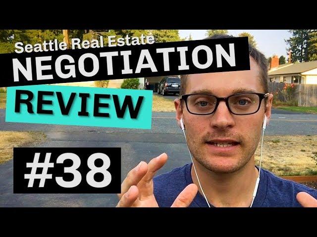 Seattle Real Estate Negotiation Review #38: Insights From A Seattle Real Estate Agent
