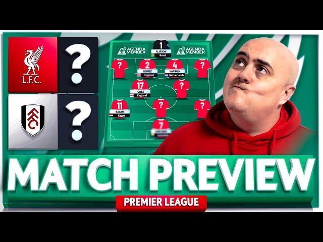 LIVERPOOL vs FULHAM! Starting XI Prediction & Preview