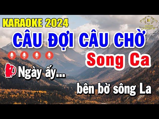 Câu Đợi Câu Chờ Karaoke Song Ca Nhạc Sống Dễ Hát Nhất | Trọng Hiếu