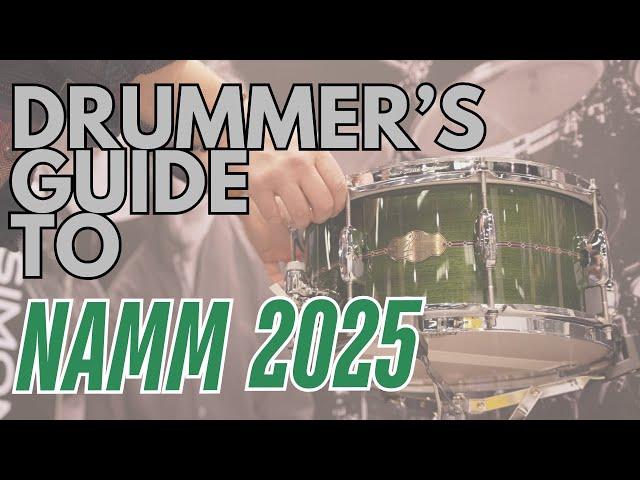 A Drummer's Guide to NAMM 2025